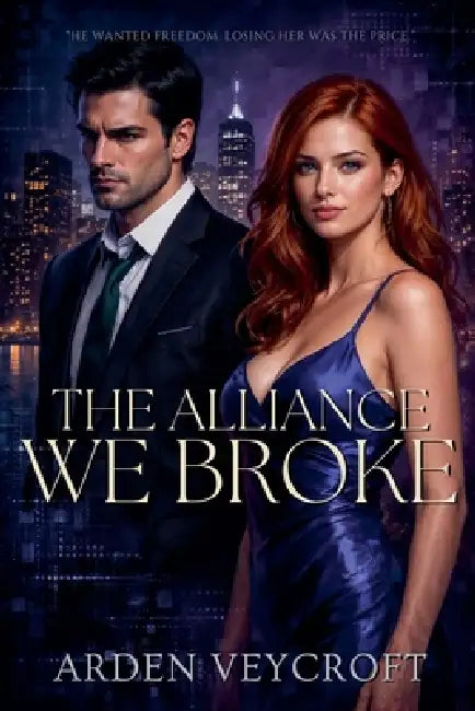 The Alliance We Broke by Arden Veycroft