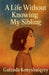 A Life Without Knowing My Sibling by Gulzada Konysbaikyzy