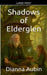 Shadows of Elderglen by Dianna Aubin