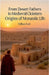 From Desert Fathers to Medieval Cloisters: Origins of Monastic Life by William Ford