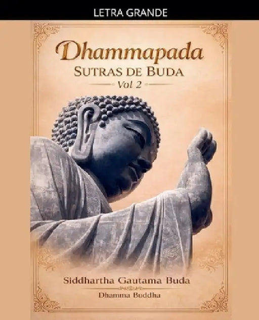 Dhammapada Sutras de Buda, Vol 2 by Siddhartha Gautama Buda