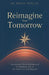 Reimagine Your Tomorrow by Mbuso Mabuza