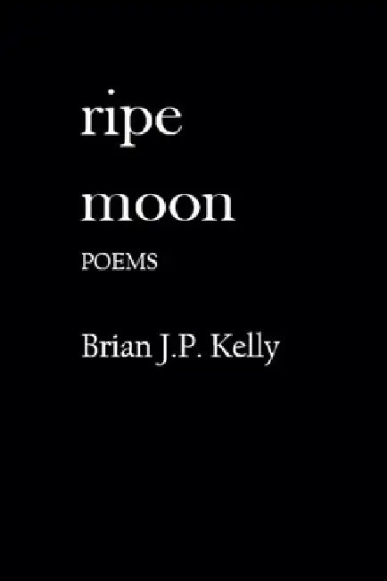 Ripe Moon by Brian Kelly