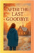 After The Last Goodbye by Tanya G. Govender