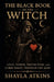 The Black Book of the Witch by Shayla Atkins