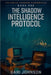 The Shadow Intelligence Protocol by Johnson, Gari