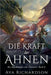 Die Kraft der Ahnen by Ava Richardson