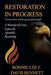 Restoration in Progress: Marked by the Journey by Ronnie L. Bennett