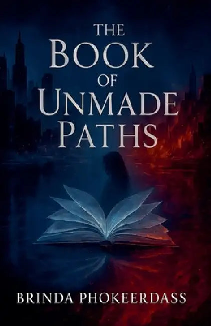 The Book of Unmade Paths by Brinda Phokeerdass