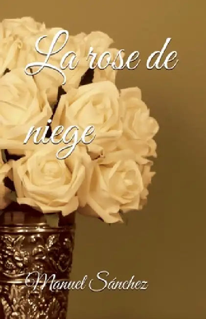 La rose de niege by Manuel Sánchez