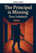 The Principal is Missing by Zara Leinbach