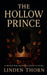 The Hollow Prince by Linden Thorn