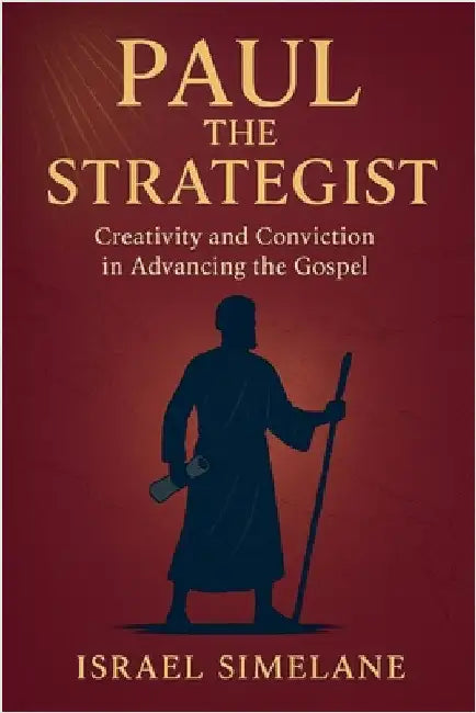 Paul the Strategist by Israel Simelane