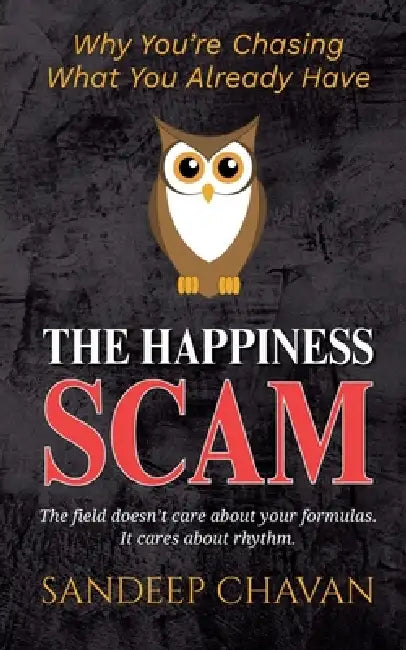 The Happiness Scam by Sandeep Chavan