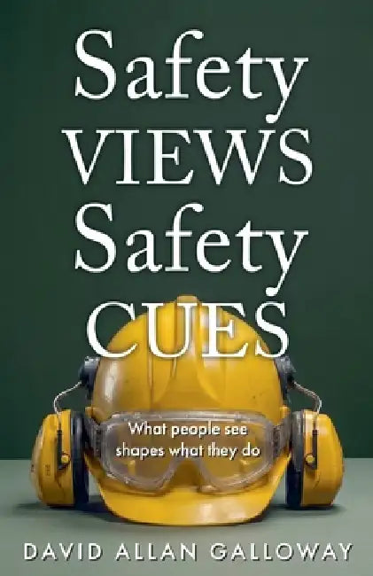 Safety VIEWS Safety CUES by David Allan Galloway