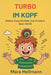 Turbo im Kopf /Wahre Geschichten von Kindern über ADHS by Mara Hellmann