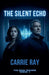 The Silent Echo by Carrie Ray