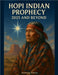 Hopi Indian Prophecy 2025 and Beyond by Andrew Parry