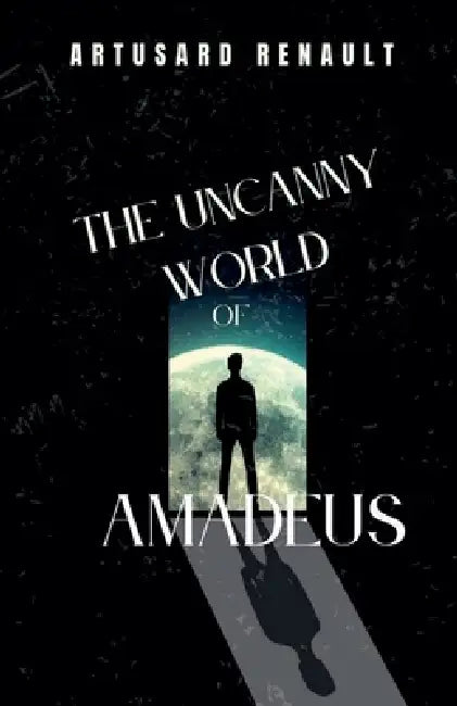 The Uncanny World of Amadeus by Art Saguinsin, Artusard Renault