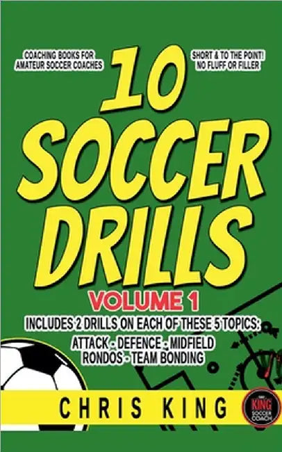 10 Soccer Drills -Volume 1 by King, Chris