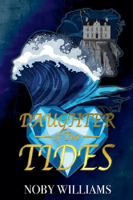 Daughter of Two Tides by Noby Williams