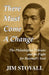 There Must Come a Change by Jim Stovall