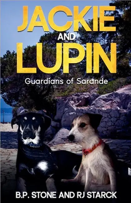 Jackie And Lupin Guardians Of Sarande by Starck, B. P. Stone and Rj