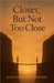 Closer, But Not Too Close by Musirikare, Davis Shyaka