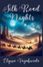 Silk Road Nights by Elyssa Vagabunda