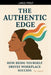 The Authentic Edge: How Being Yourself Drives Workplace Success by Leeann