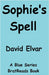 Sophie's Spell by Elvar, David