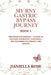 My RNY Gastric Bypass Journey: Preparing for Surgery - A Guide to Building Knowledge, Confidence, and Readiness for Weight Loss Surgery by Daniella Rose