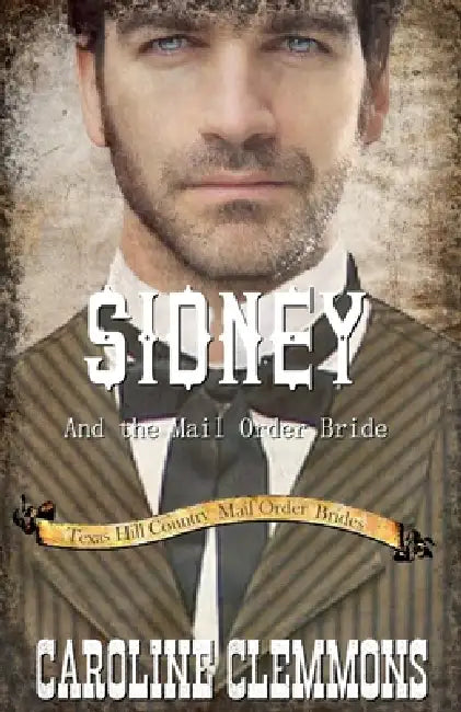 Sidney and the Mail Order Bride by Caroline Clemmons