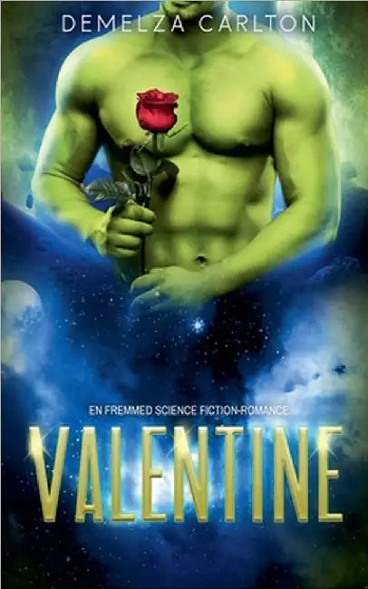 Valentine: En Fremmed Science Fiction-Romance by Carlton, Demelza