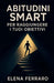 Abitudini SMART per Raggiungere i Tuoi Obiettivi by Elena Ferraro