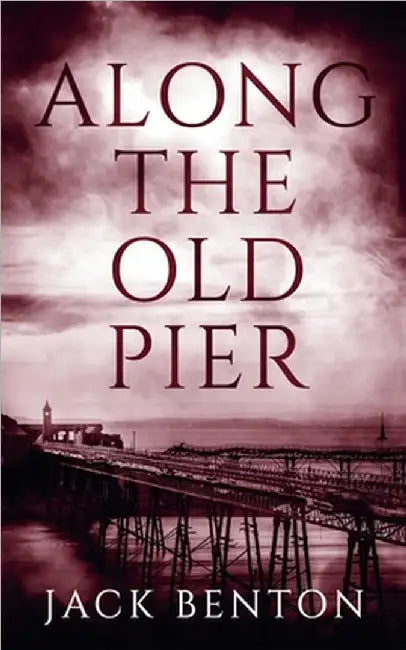Along the Old Pier by Benton, Jack