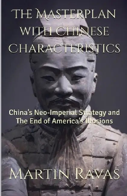 The Masterplan with Chinese Characteristics by Martin Ravas