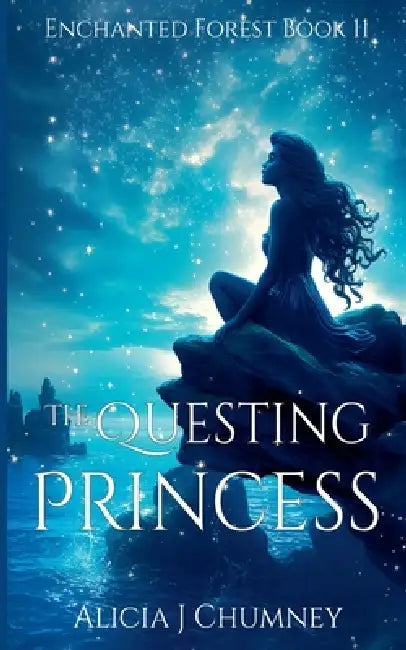 The Questing Princess by Alicia J. Chumney