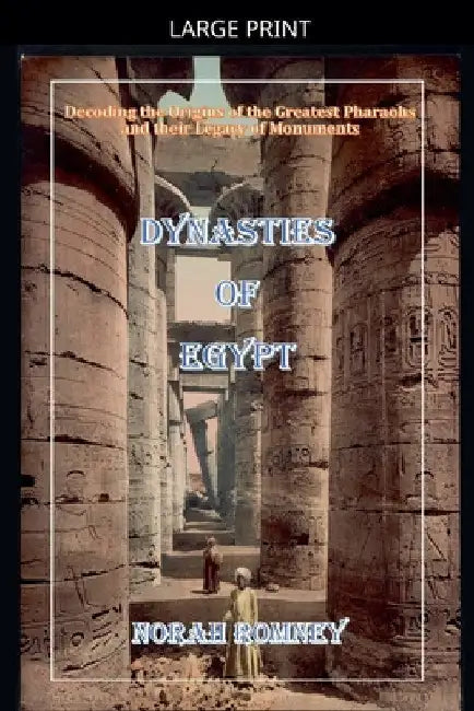 Dynasties of Egypt by Norah Romney