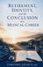 Retirement, Identity, and the Conclusion of a Medical Career by Timothy Lesaca