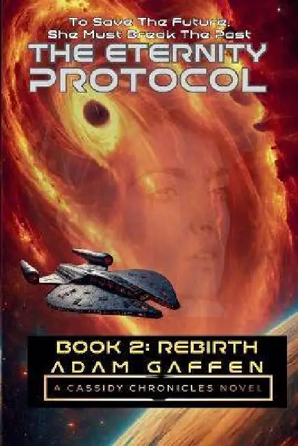 The Eternity Protocol: Rebirth by Adam Gaffen