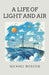 A Life of Light and Air by Michael Webster