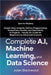 Complete A.I, Machine Learning, And Data Science by Blackwood, Julian