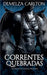 Correntes Quebradas: Um Romance de Gárgula Protetora by Carlton, Demelza