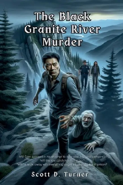 The Black Granite River Murder by Scott Turner