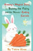 Granny's Magical Story of the Bunny, the Fairy, and the Never-Ending Carrots by Tahira Kiran