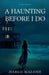A Haunting Before I Do by Harlo Malone