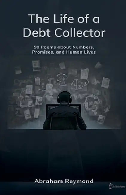The Life of a Debt Collector by Abraham Reymond