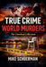 True Crime World Murders The Unsolved Collection by Mike Schuerman