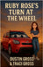 Ruby Rose's Turn at the Wheel by Gross, Dustin